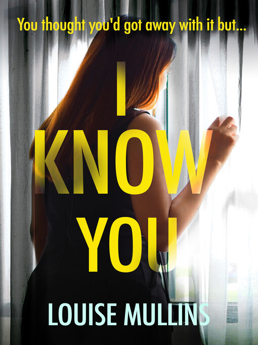 Title details for I Know You by Louise Mullins - Available